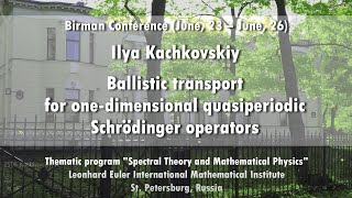 Ilya Kachkovskiy | Ballistic transport for one-dimensional quasiperiodic Schrodinger operators