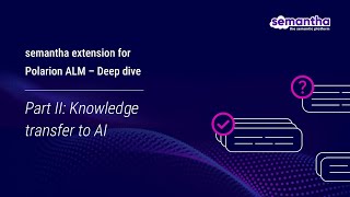 Celebrity semantha extension for Polarion – Deep dive // Part II: Knowledge transfer to AI Net Worth