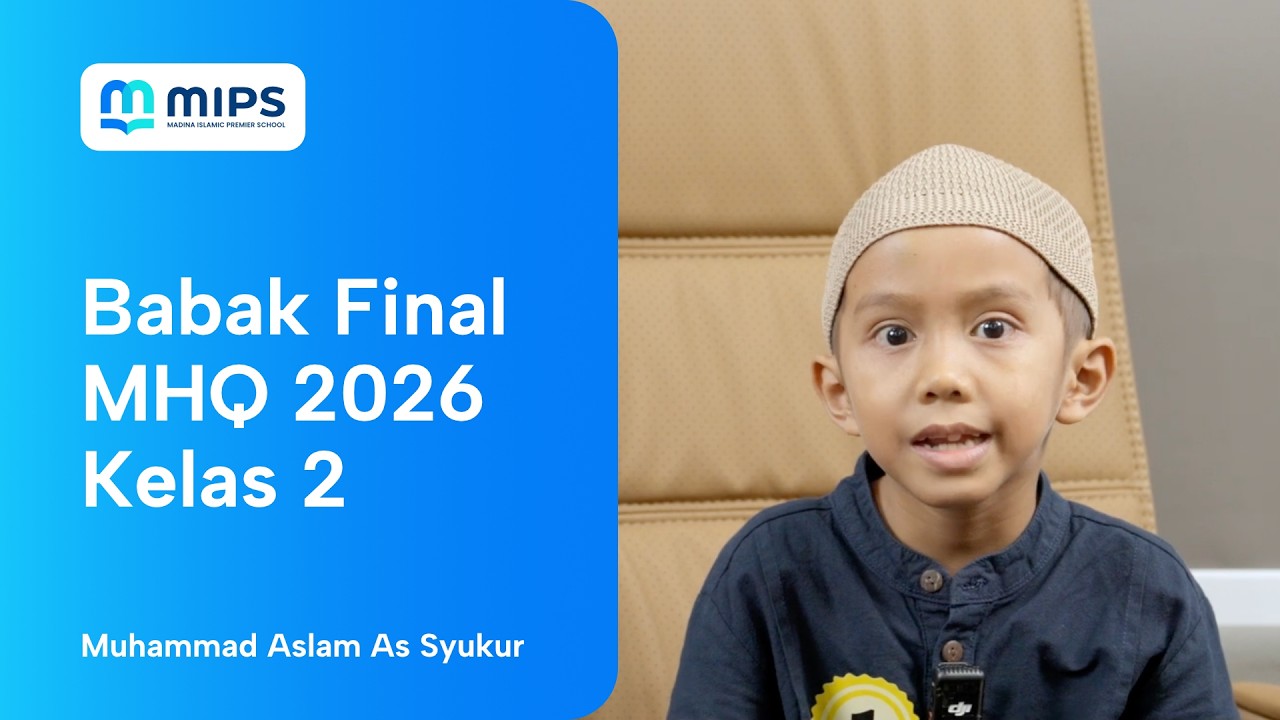 MHQ 2026 - Babak Final | Muhammad Aslam As Syukur (2A)