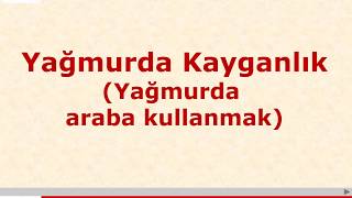 Yağmurda Araba Kullanma Teknikleri