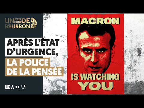 APRÈS L&#039;ÉTAT D&#039;URGENCE, LA POLICE DE LA PENSÉE