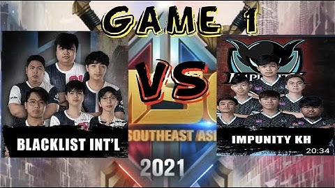 Blacklist INT’L VS Impunity KH | MSC 2021 Tournament Mobile Legend Bang Bang | REPLAY GAME 1
