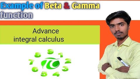 Advance integral calculus | Example of Beta and Gamma function || Lecture - 5
