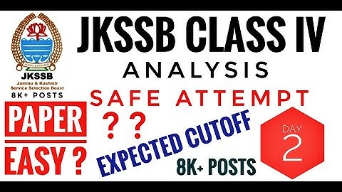 JKSSB CLASS IV SAFE ATTEMPT 🔥🔥 DAY 2 ANALYSIS