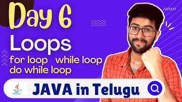 Day 6 : Loops (for, while, do while loops) in Telugu | Java Course in Telugu | Vamsi Bhavani