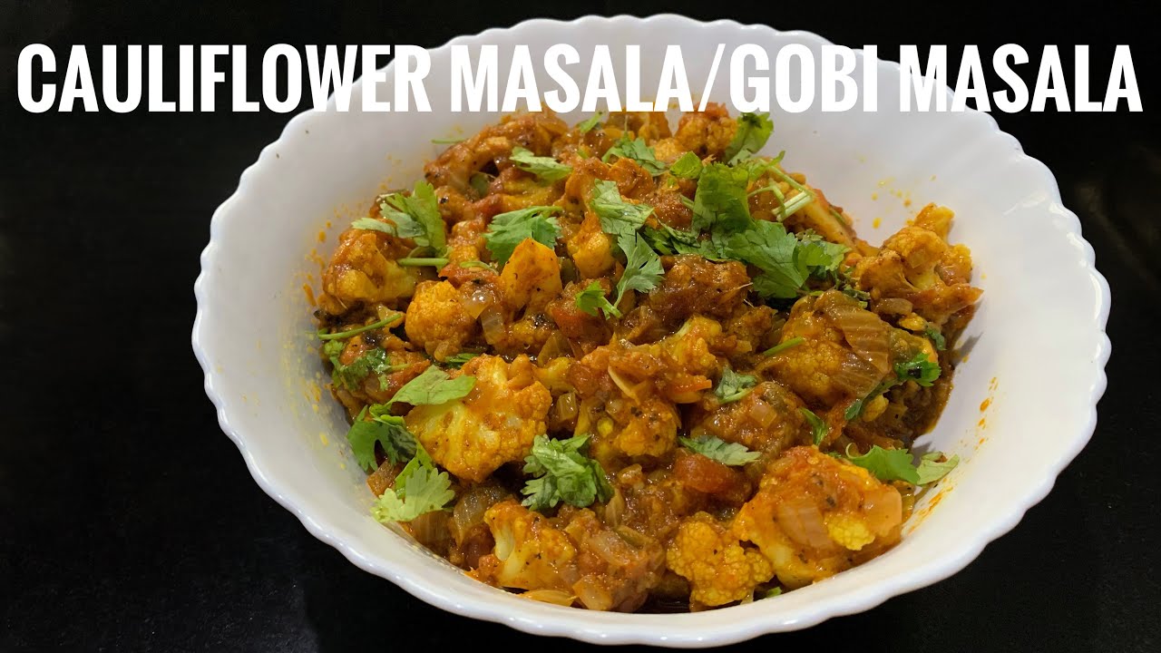 Cauliflower Masala Gobi Masala Cauliflower Masala Recipe in