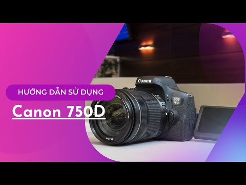 Video Hướng dẫn sử dụng máy ảnh Canon 750D - youtube