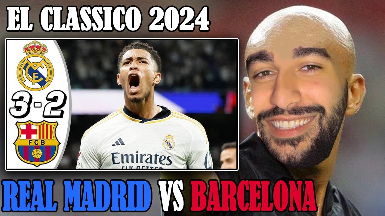 Reacting to Real Madrid vs Barcelona 3-2 | El Clasico La liga - YouTube