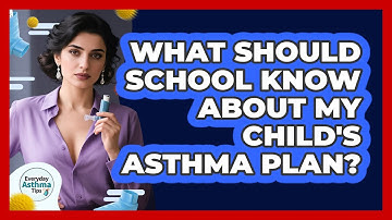 What Should School Know About My Child