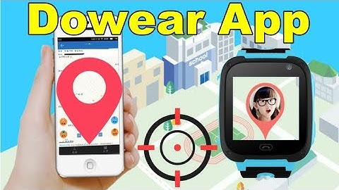 Dowear Apk GPS Positioning For Smart Watches
