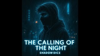 The Calling Of The Night | Shadow Dice (ShadowWolf Music)