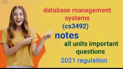 database management system (cs3492) || notes in all units || 2021