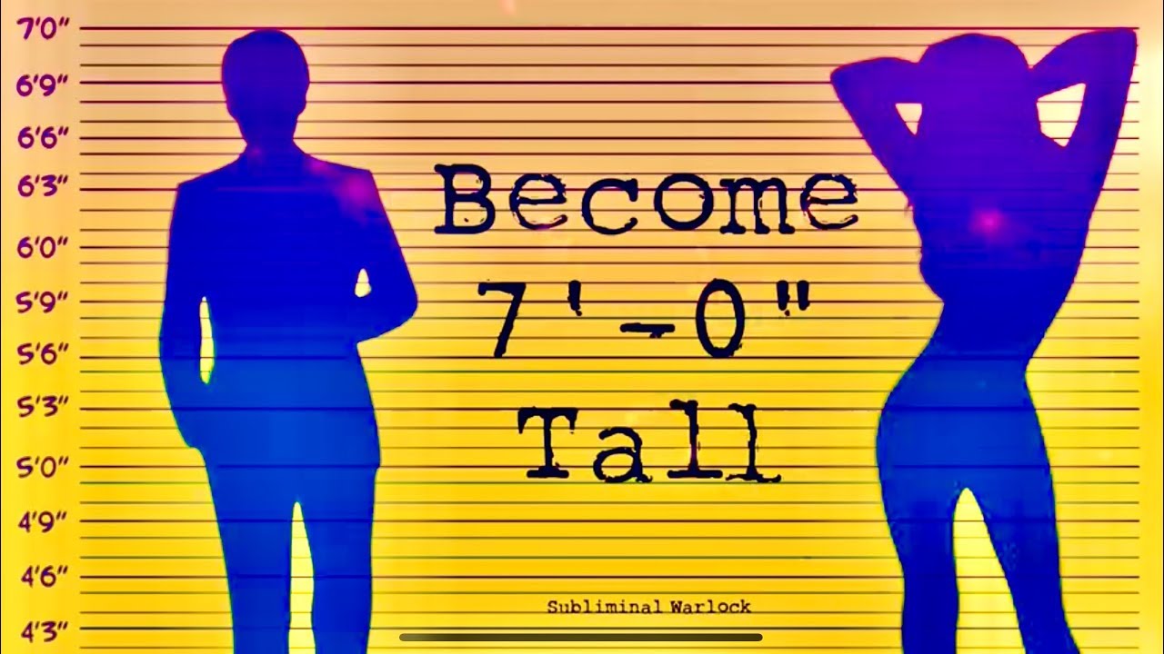 Become 7 0 Tall Naturally How to become Super Tall    Subliminal Warlock