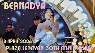 Bernadya  Plaza Senayan Penuh Anniversary 30th 18 April 2026