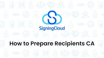 SigningCloud Tutorial : How to Prepare Recipients CA