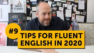 Get fluent English in 2020 | 9 tips to help you succeed at learning English