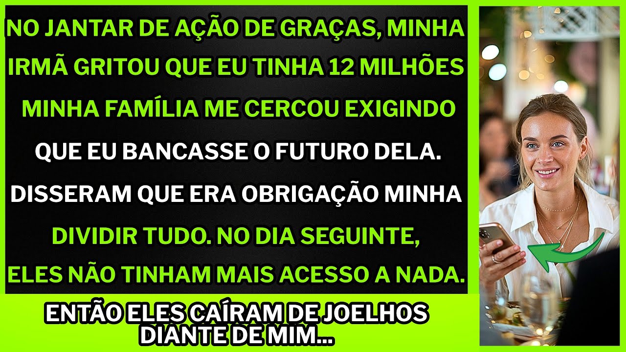 "No jantar, minha irmã gritou que eu tinha 12 milhões. Agora todos exigem que eu banque suas vidas."