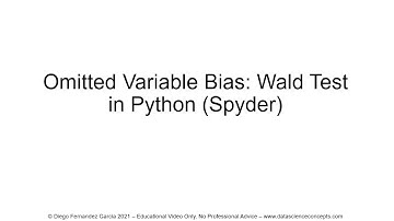 Omitted Variable Bias. Wald Test in Python (Spyder)