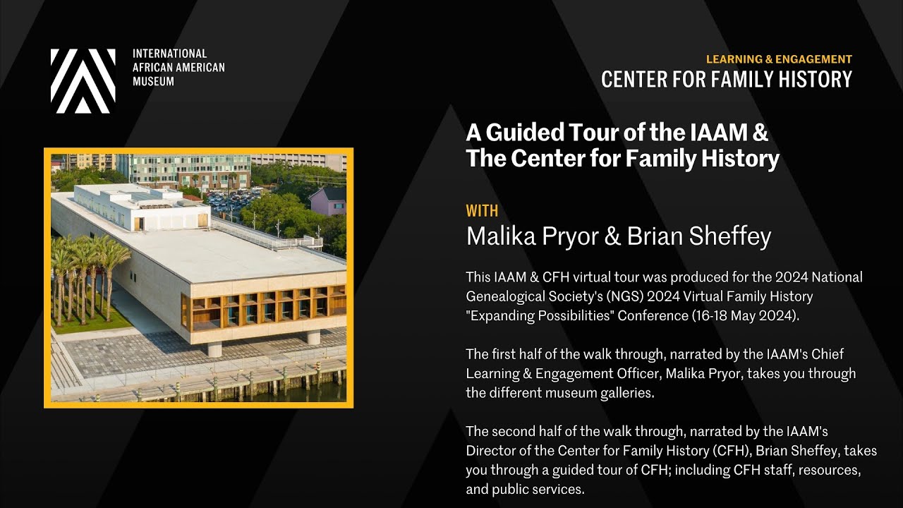 A Virtual Tour of the International African American Museum and the Center for Family History