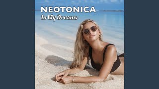 Video thumbnail of "NEOTONICA - In My Dreams"