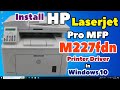 How to Download & Install HP LaserJet Pro MFP M227fdn Printer Driver in Windows 10 PC or Laptop