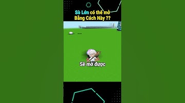 SÒ LỚN CÓ THỂ MỞ BẰNG CÁCH NÀY ? TRONG #miniworld   #miniworldcreata  #shortvideo  #shors