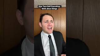 How Taco Bell Executives think about things