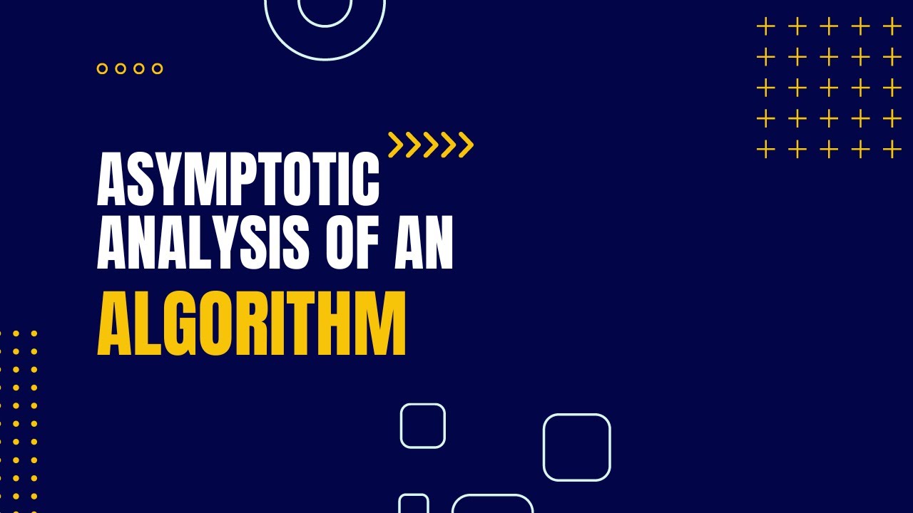 Asymptotic Analysis of Algorithms | What and How about it - YouTube