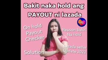BAKIT NAKA HOLD ANG PAYOUT KAY LAZADA | ON HOLD PAYOUT CHECKER AND SOLUTION | seller Kath channel