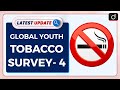 Global youth tobacco survey 4  latest update i drishti ias english