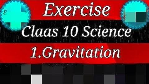 1. Gravitation full answer in one video 10th class science and technology part 1