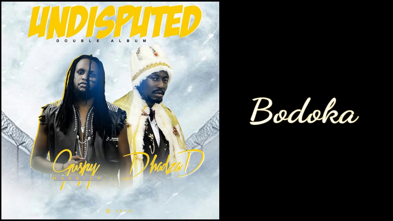 Watch Guspy Warrior-Bodoka ft. Dhadza D(Official Audio) on YouTube Watch Guspy Warrior-Bodoka ft. Dhadza D(Official Audio) on YouTube