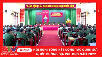 STV - Sóc Trăng thực hiện có hiệu quả công tác quân sự, quốc phòng địa phương năm 2022
