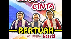 Zuriat Cinta - Bertuah Nasyid (Official Music Video) 2017  - Durasi: 4:16. 