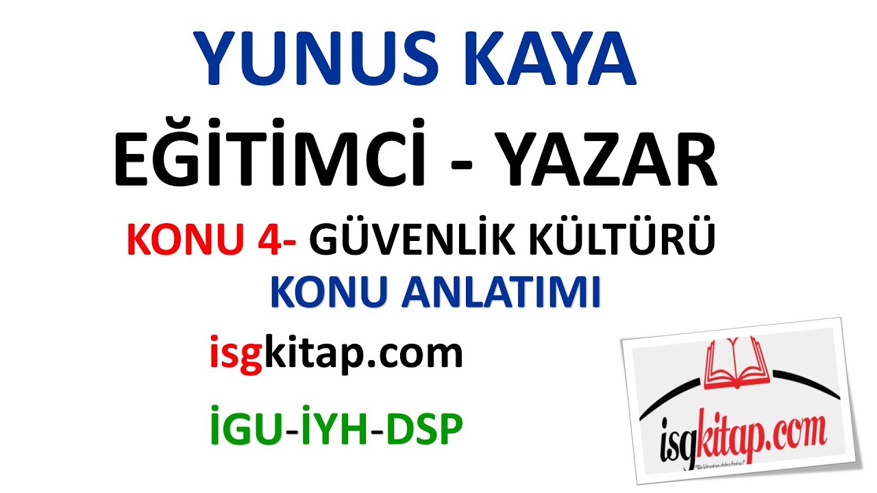 DERS 4 - GÜVENLİK KÜLTÜRÜ KONU ANLATIMI - YUNUS KAYA