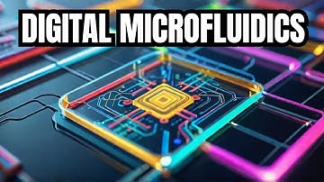 Digital Microfluidics – The Future of Lab Automation & Precision