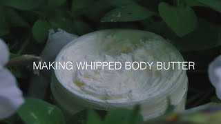 MAKING WHIPPED BODY BUTTER | AESTHETICALLY PLEASING