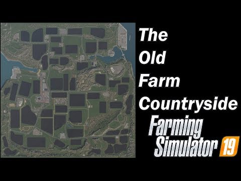 Farming Simulator 19 - Map First Impression - The Old Farm Countryside