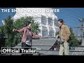 The shadowless tower  official trailer  strand releasing