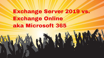 Comparison demonstration between Exchange Server 2019 and Exchange Online