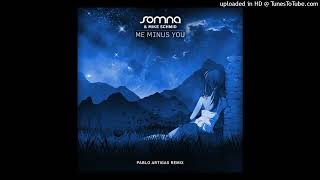 Somna & Mike Schmid - Me Minus You (Pablo Artigas Extended Remix) Black Hole