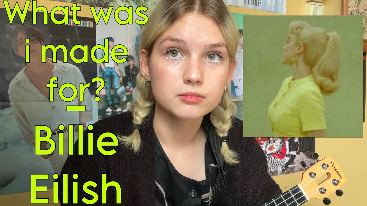 What Was I Made For? [From the motion picture “Barbie”] Billie Eilish