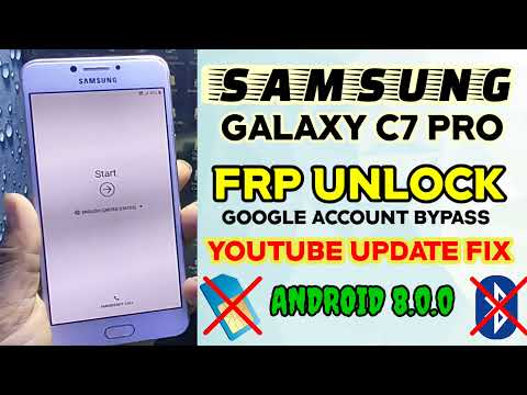 Samsung C7 Pro (SM-C7010) FRP Bypass Google Account Android 8.0 || Youtube Update Fix Final 2021