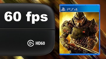 Elgato HD60 Quality Test ● DOOM [60 fps, 40 Mbps, Max Settings, PS4]