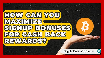 How Can You Maximize Signup Bonuses for Cash Back Rewards? | Points and Perks Channel News