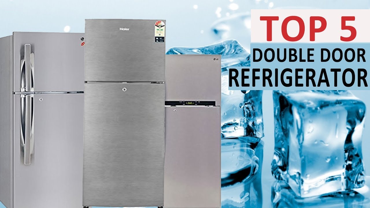 Top 5 Best Double Door Refrigerators in India YouTube