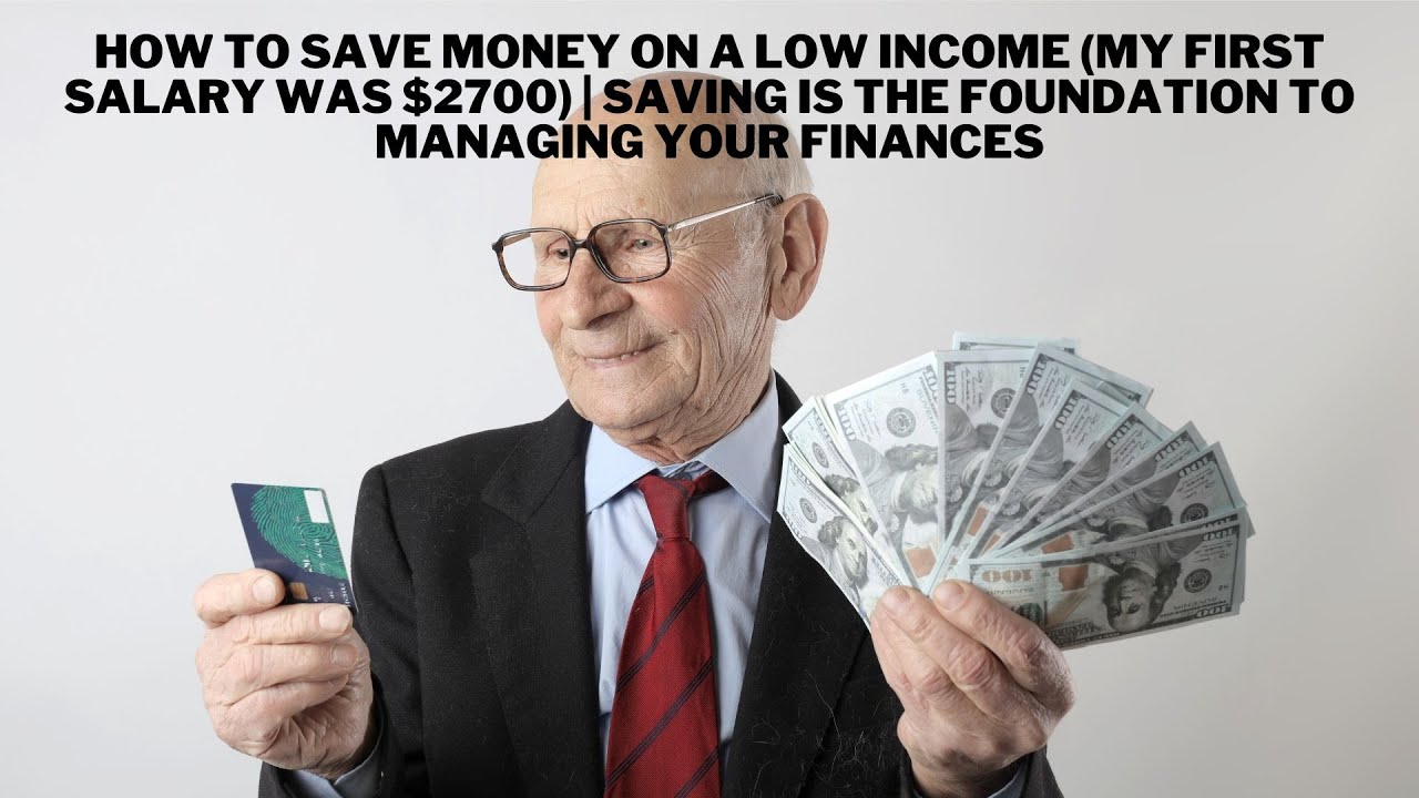 Saving money on a low income my first salary was $2700 | Saving is key ...