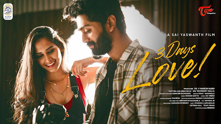 3 Days LOVE | Latest Telugu Independent Film | Charan Lakkaraju, Kethana | Sai Yashwanth | TeluguOne