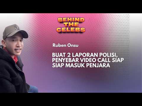 Ruben Onsu Buat Dua Laporan Polisi, Penyebar Video Call Siap Siap Masuk Penjara I Behind The Celebs