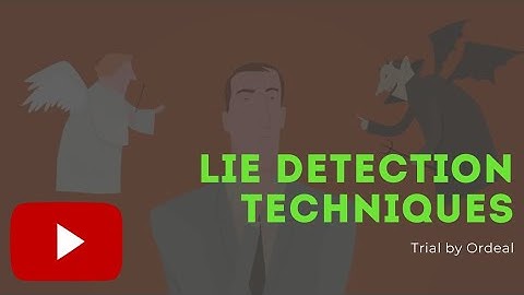 Three (3) Methods of Detecting Deception || Criminology